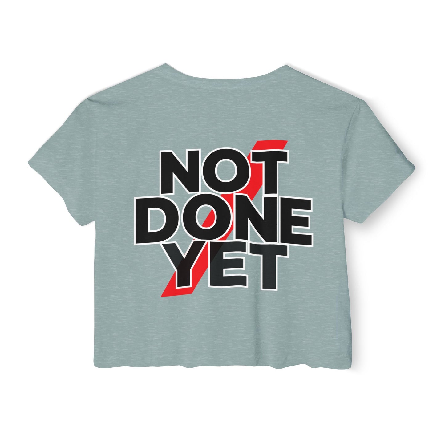 Not Done Yet 2.0 CVC Crop
