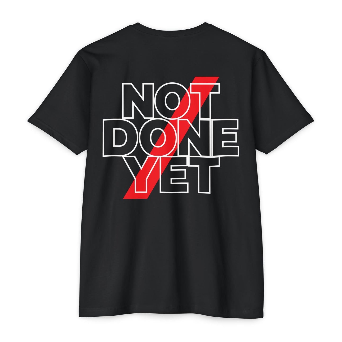 Not Done Yet 2.0 CVC Tee