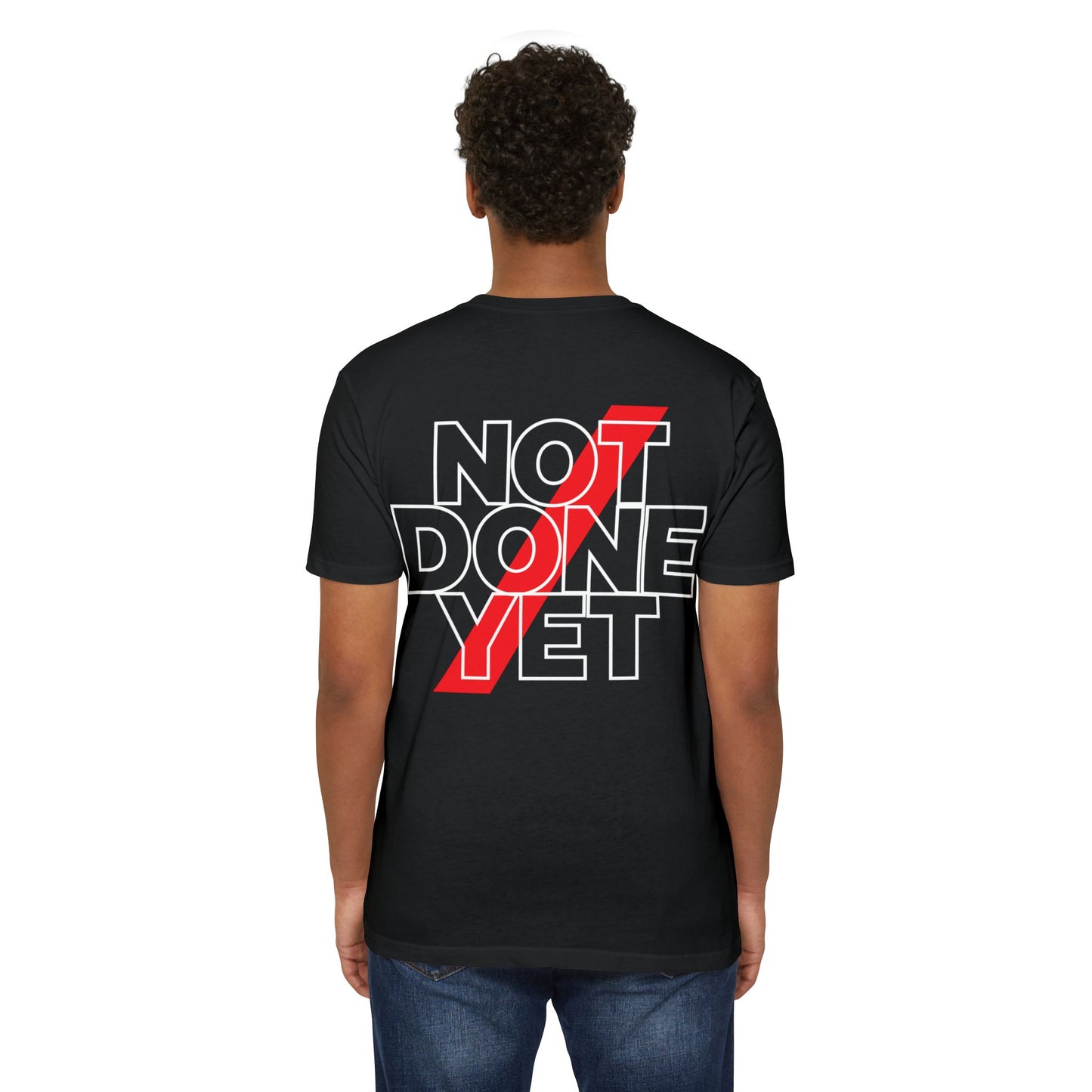 Not Done Yet 2.0 CVC Tee