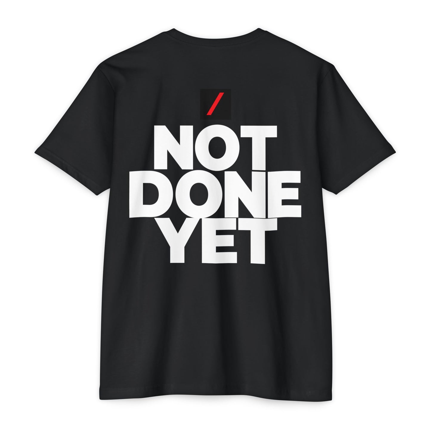 Not Done Yet CVC Tee
