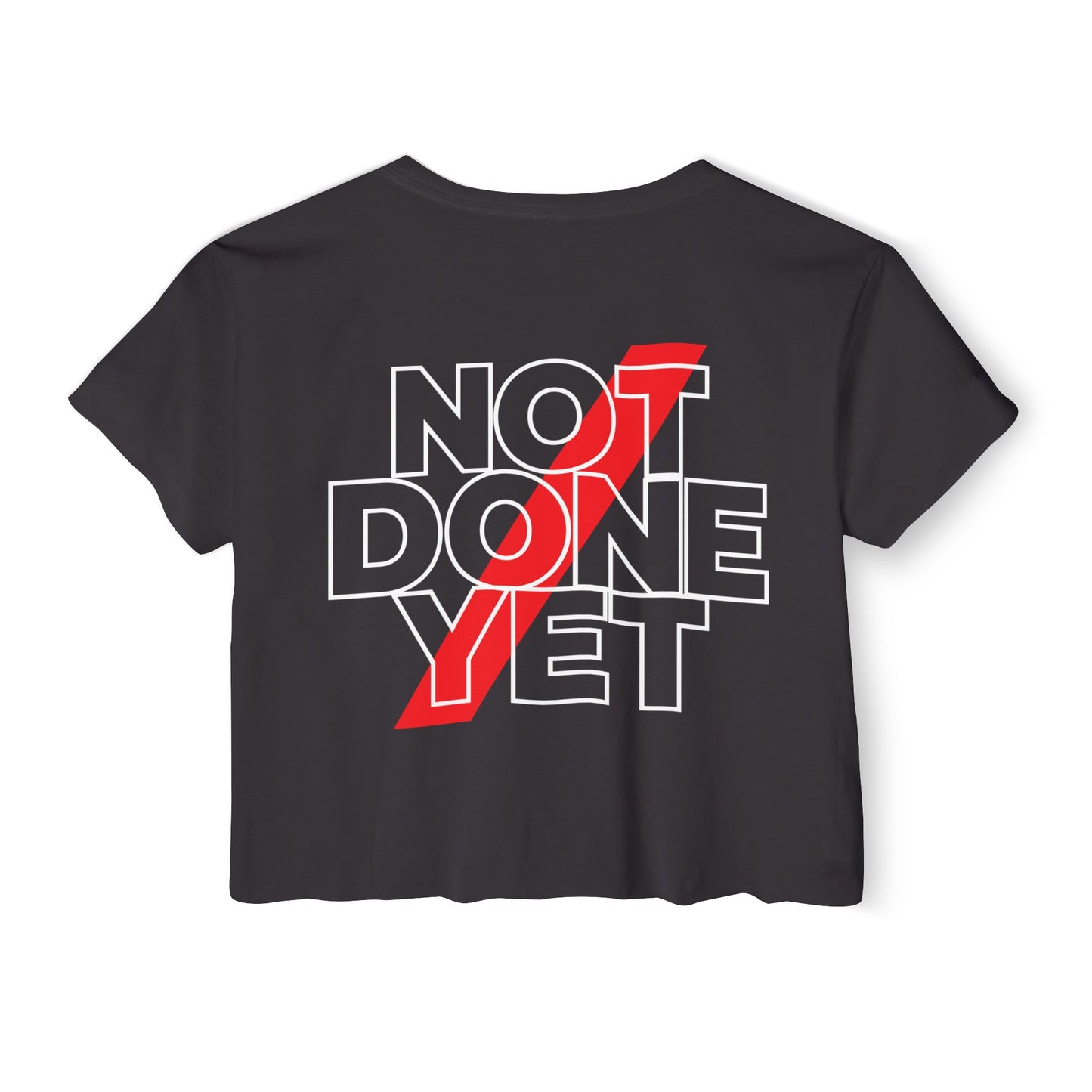 Not Done Yet 2.0 CVC Crop